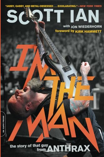 I'm the Man: The Story of That Guy from Anthrax von Da Capo Press